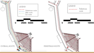 OVERALL ROUTE
LEGEND
Pedestrian route
Bike route
Car route
PEDESTRIAN ROUTE
LEGEND
Pedestrian
route
 