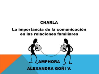 Amphora - Charla: Importancia de la Comunicación en las Relaciones Familiares