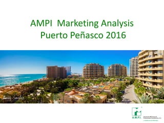 AMPI Marketing Analysis
Puerto Peñasco 2016
 
