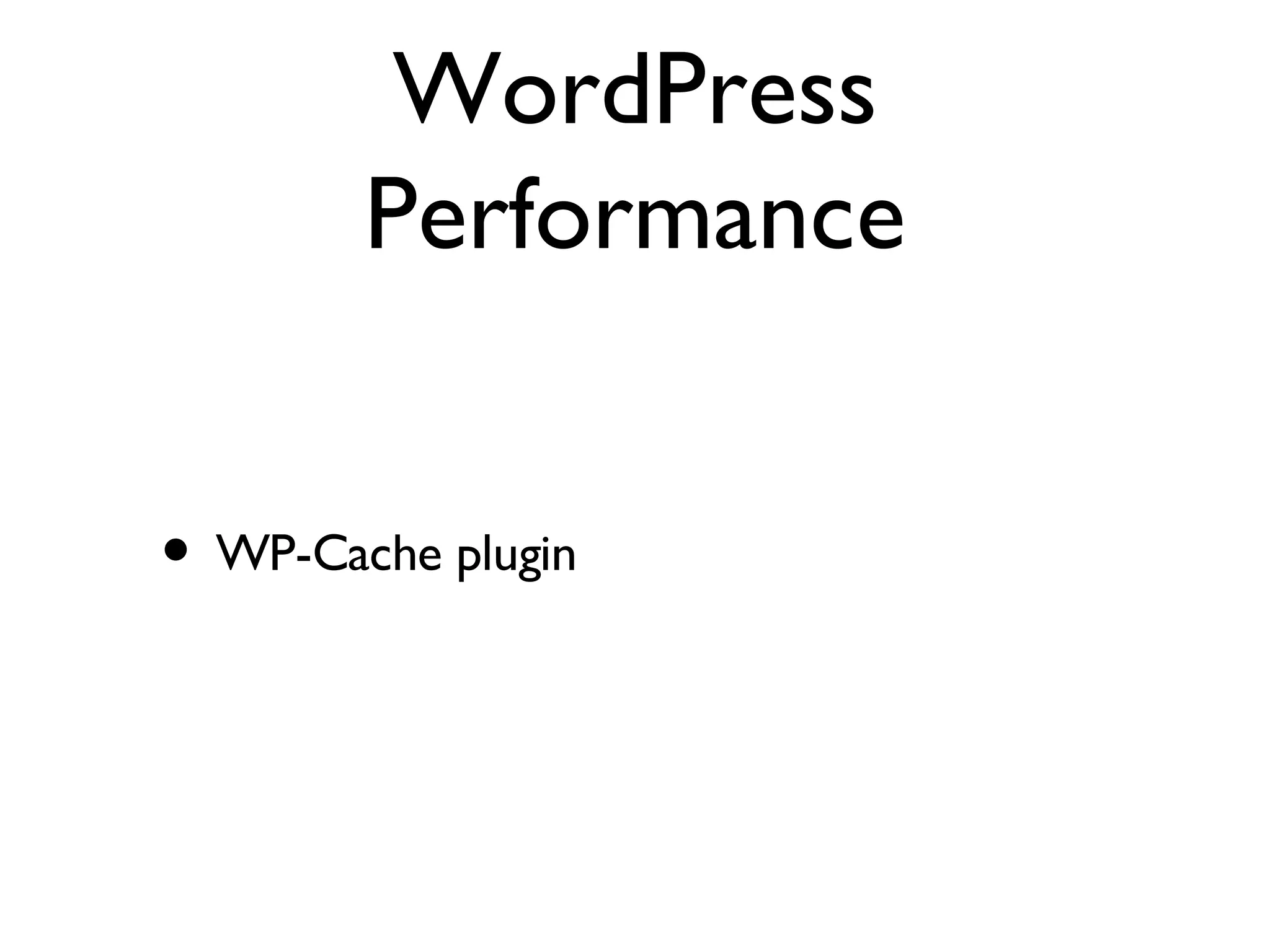 WordPress Performance WP-Cache plugin