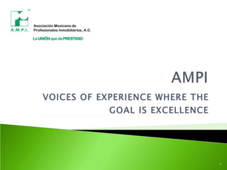 VOICES OF EXPERIENCE WHERE THE GOAL IS EXCELLENCE 