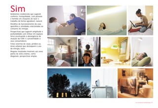 Sim
Ambientes residenciais que sugiram
conforto, tranquilidade, com pessoas
e famílias em situações de lazer e
trabalho de forma agradável, natural.
Detalhes de funcionamento da casa.
aparelhos e atividades relacionadas ao
consumo de energia.
Perspectivas que sugiram amplitude e
profundidade com ênfase em espaços
livres acentuando a abrangência da
atuação da CERJ e a proximidade a
seus consumidores.
Fotos externas de casas, prédios ou
áreas urbanas que destaquem o uso
da energia, luzes.
Ângulos inusitados mostram um novo
ponto de vista criativo, como
diagonais, perspectivas amplas.




                                         Livro de diretrizes da Marca Ampla   28
 