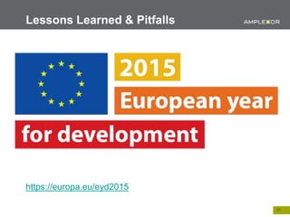 23.
https://europa.eu/eyd2015
Lessons Learned & Pitfalls
 