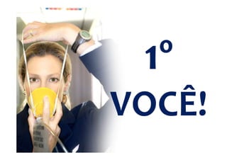 1º
VOCÊ!
 