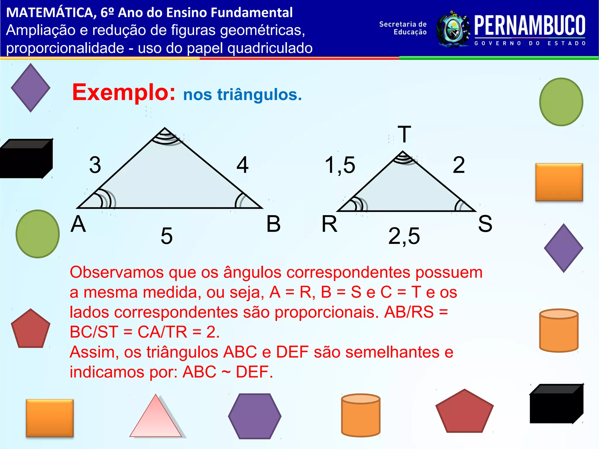 Ampliação e redução de figuras geométricas, proporcionalidade uso do ...