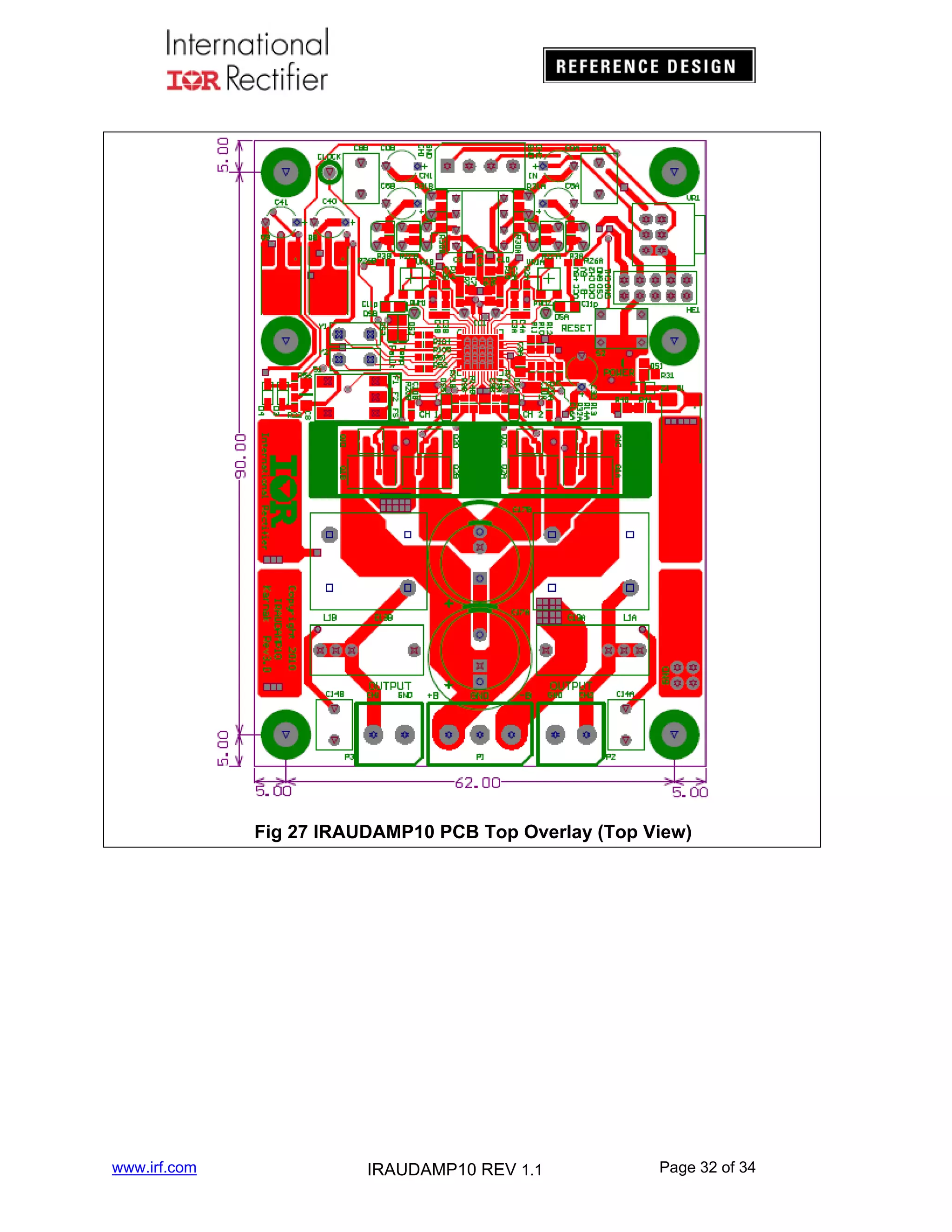 Fig 27 IRAUDAMP10 PCB Top Overlay (Top View)

www.irf.com

IRAUDAMP10 REV 1.1

Page 32 of 34

 