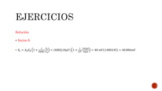 Solución
 Inciso b
 𝑉𝑜 = 𝐴 𝑑 𝑉𝑑 1 +
1
𝑅𝑅𝑀𝐶
𝑉𝑐
𝑉 𝑑
= 400 10𝜇𝑉 1 +
1
105
145𝜇𝑉
10𝜇𝑉
= 40 𝑚𝑉 1.000145 = 40.006𝑚𝑉
 