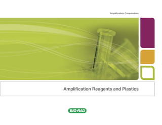 Amplification: Consumables




Amplification Reagents and Plastics
 
