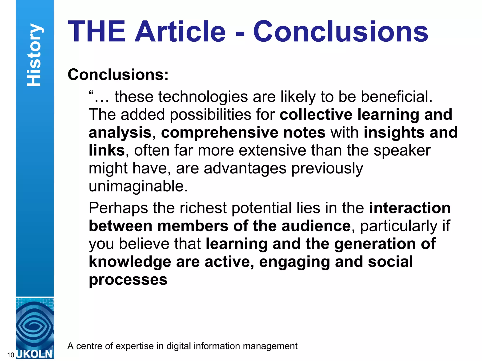 How I Came To Be Here …  Un article clau, que no deixa indiferent, és el de Brian Kelly al seu blog UK Web Focus: “ I Want To Use Twitter For My Conference ” on exposa bones pràctiques en l’ús de twitter per organitzar un congrès o conferència. Les entrades de Kelly són molt rellevants i es tracta d’un blog que trobo de seguiment obligat, igual que Mashable, Community Roundtable o Social Media Today. Kelly té una entrada rellevant que hauria de seguir:  14 UK Information Professionals to Follow on Twitter? Per entendre la relació apassionant entre twitter i blogging, Brian Kelly ha resumit idees clares en la seva entrada  A Twitter Feed For This Blog  i sobretot a  Can Your Blog Survive Without Twitter?  Jo encara estic en fase experiental en la meva arquitectura digital social. M’ha ajudat molt. (Per cert, en aquesta darrera entrada hi surt el meu  retweet  de l’article de Brian Kelly. Gràcies!) Introduction 