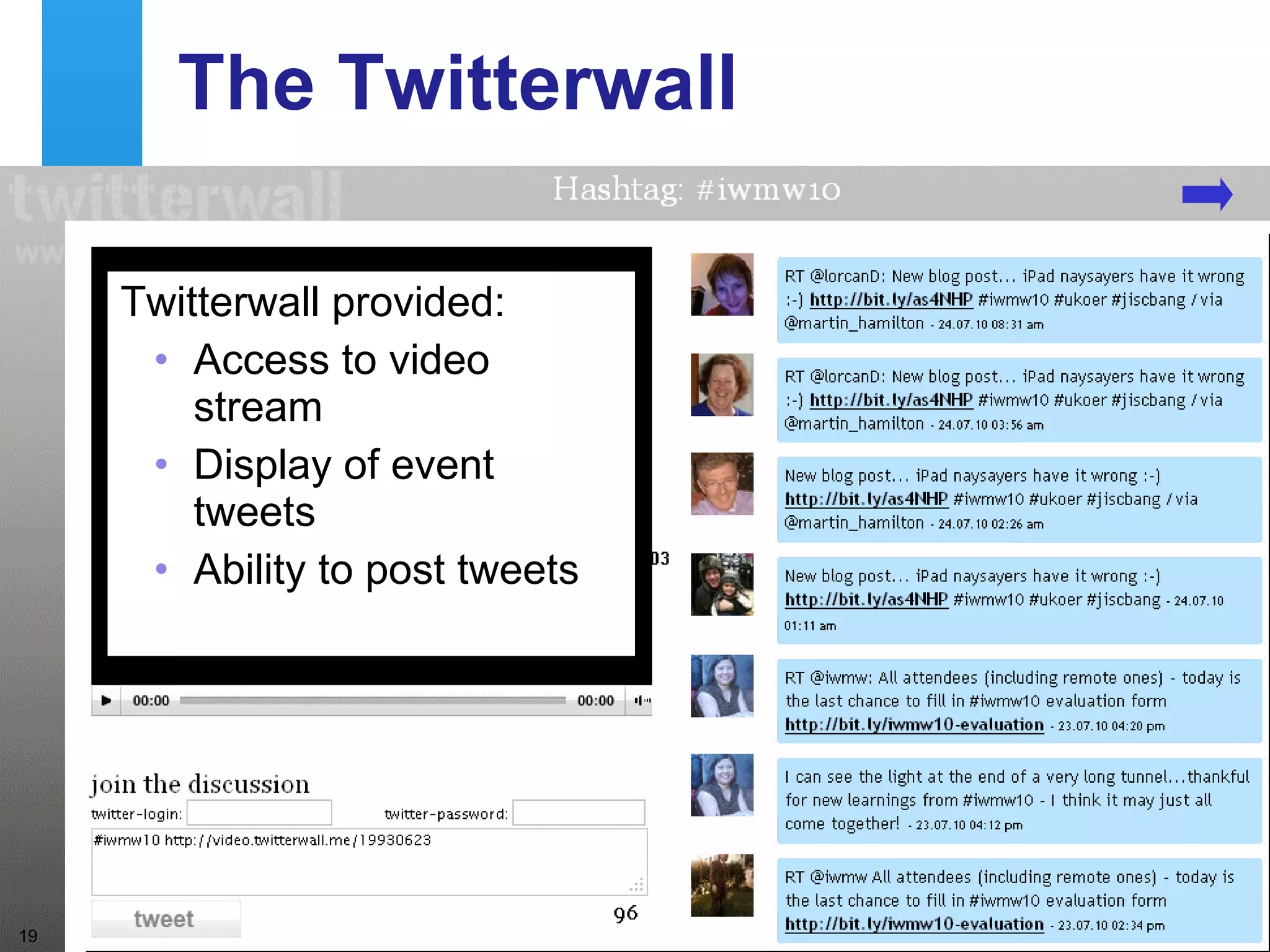 IWMW Experiences (2) London Bombings Day 2 took place on 7/7 – day of London bombings About 20 people found out via IRC channel This experience led to realisation of need to have contingency plans in case of disasters (bombs, floods, volcanic ash, …) or inconveniences (speakers being delayed) 