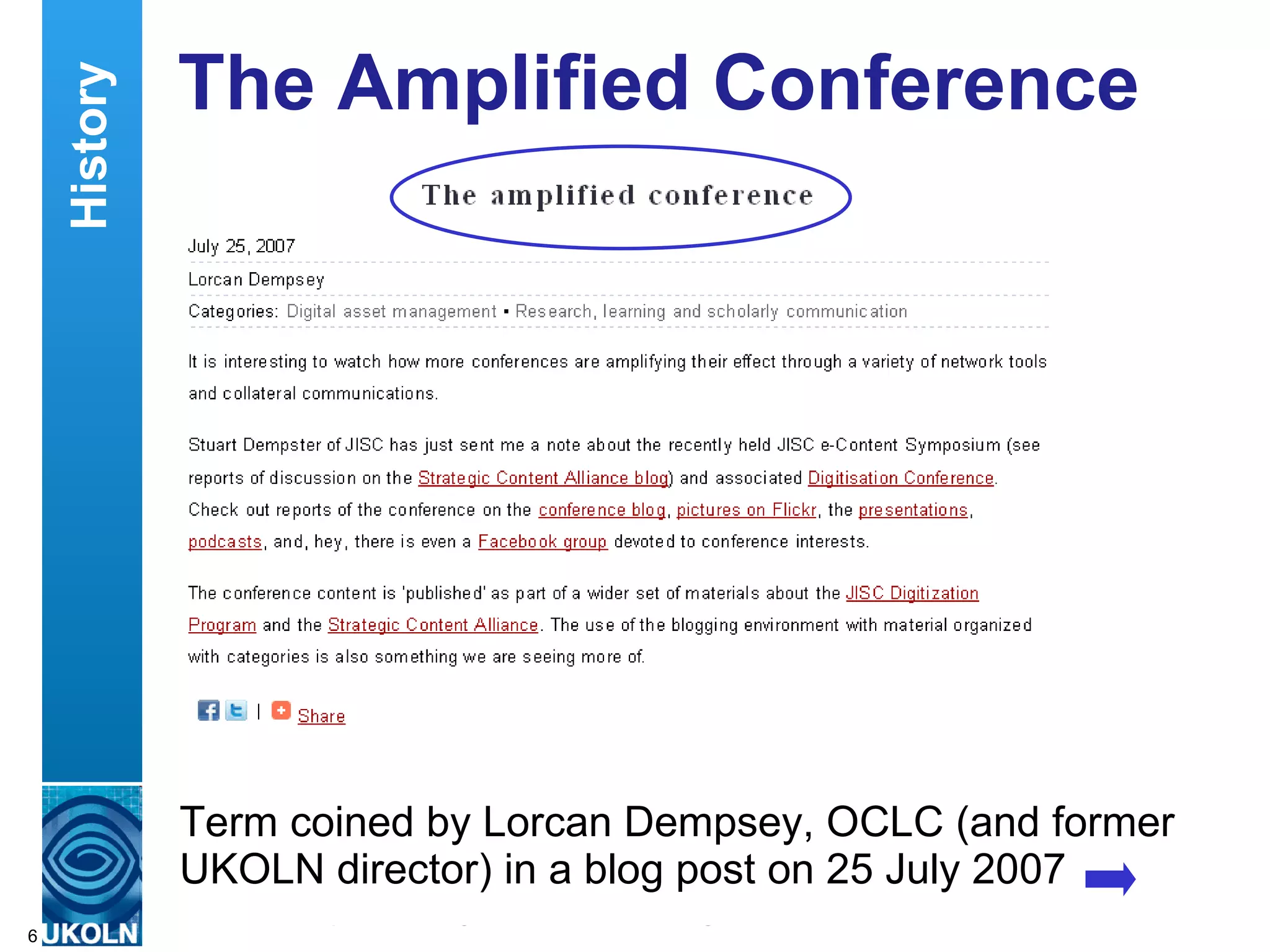 Sharing Ideas  Work activities use Web 2.0 technologies & approaches: RSS feeds for structured information Geo-location data Exploitation of 3 rd  party services (blogs, wikis, Twitter, …) Openness of resources 40 talks given in 2009 – map gives indication of dissemination & engagement activities (e.g. across UK) 