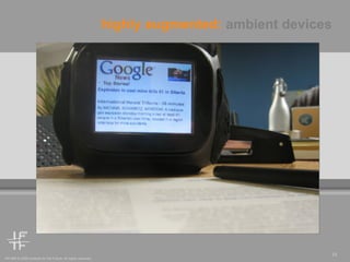 highly augmented:  ambient devices 