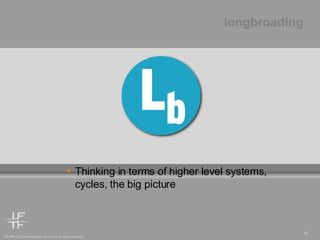 Thinking in terms of higher level systems, cycles, the big picture  longbroading 
