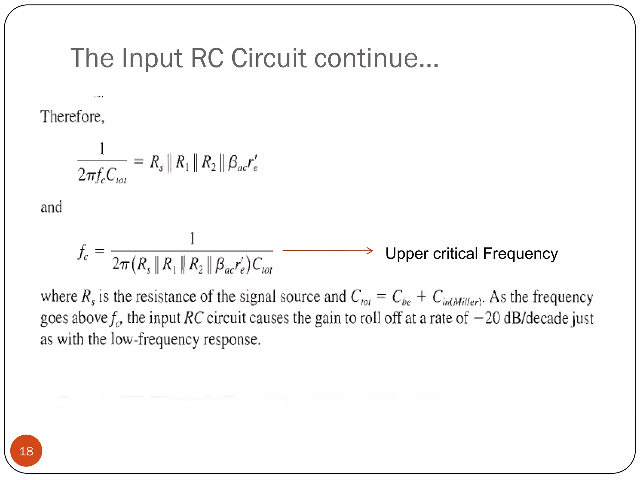 The Input RC Circuit continue… 
 18Upper critical Frequency  