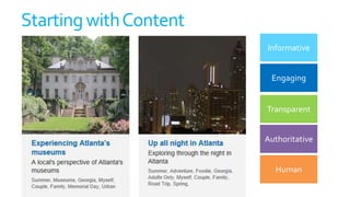 Informative
Human
Engaging
Transparent
Authoritative
StartingwithContent
 