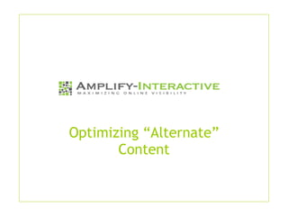Optimizing “Alternate” Content 