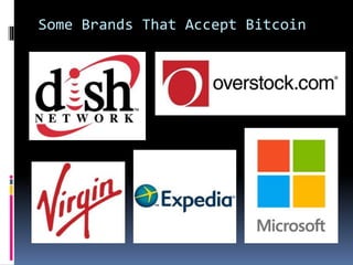 Some Brands That Accept Bitcoin
 