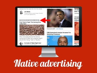 Native advertising
 