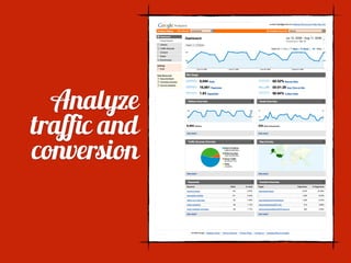 Analyze
traffic and
conversion
 