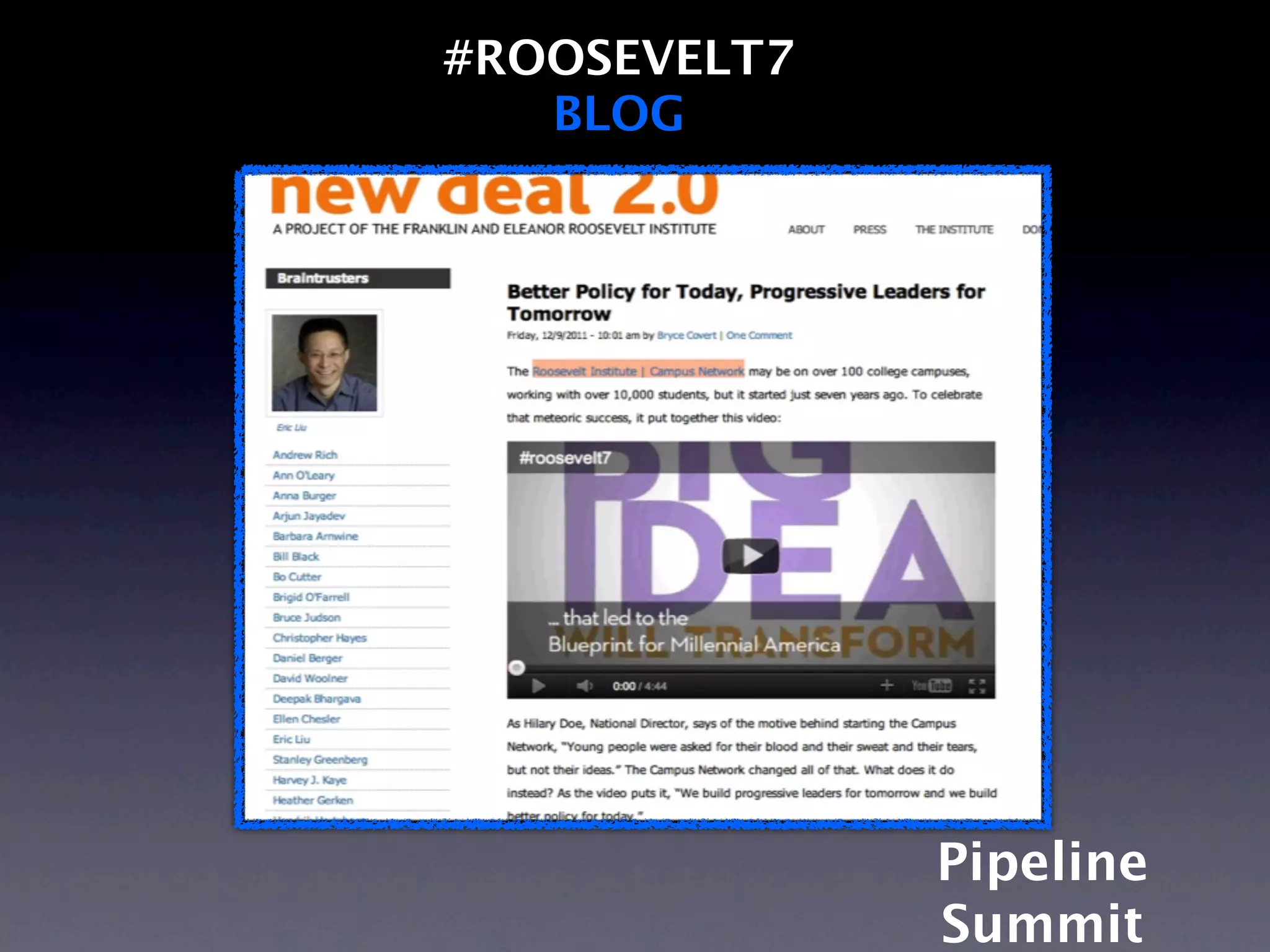 #ROOSEVELT7
   BLOG




              Pipeline
              Summit
 