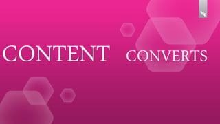 CONTENT

CONVERTS

 