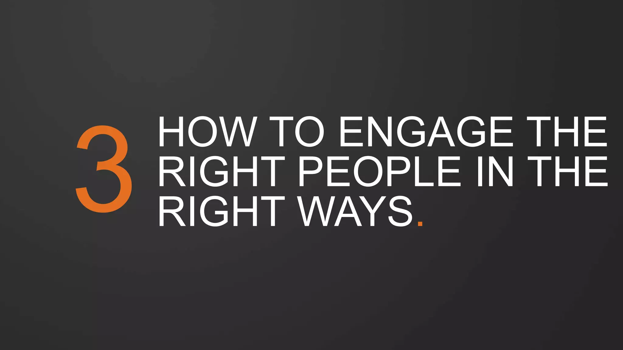 Share content from the
Awareness Stage.
 