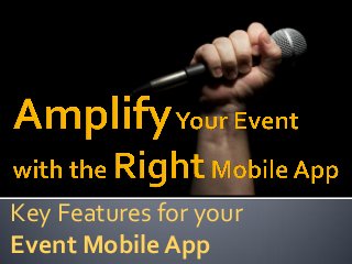 Key Features for your
Event Mobile App

 