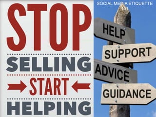 SOCIAL MEDIA ETIQUETTE
101
 