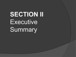 SECTION II
Executive
Summary
 
