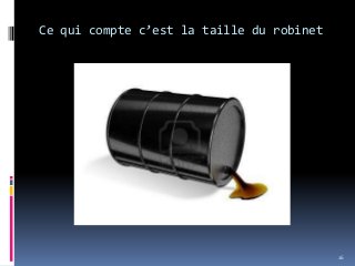 Ce qui compte c’est la taille du robinet
26
 