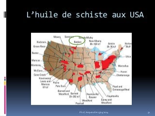 L’huile de schiste aux USA
31Ph.LC Amponville 25/04/2014
 