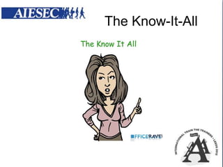 The Know-It-All

 