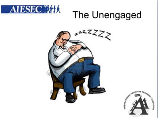 The Unengaged

 