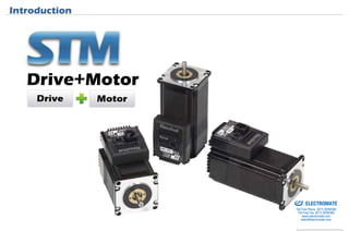 Introduction




   Drive+Motor




                 Sold & Serviced By:


                                       ELECTROMATE
                                Toll Free Phone (877) SERVO98
                                 Toll Free Fax (877) SERV099
                                      www.electromate.com
                                     sales@electromate.com
 