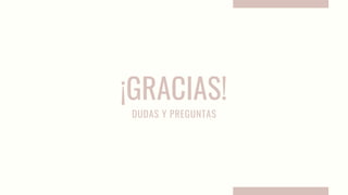¡GRACIAS!
DUDAS Y PREGUNTAS
 