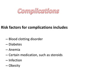 5. Edemamistakes :- 1) Too tightly applied cast 2) Soft spica cast – not applied in Transfemoral cast -Proximal constriction  management -Elevation     6. Joint contacture7. Deep vein thrombosis 
