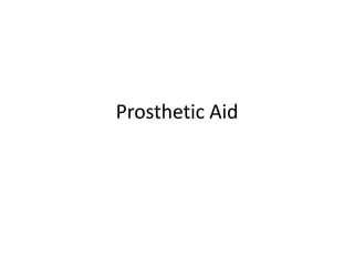 Prosthetic Aid
 