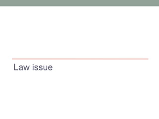 Law issue
 