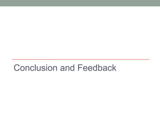Conclusion and Feedback
 