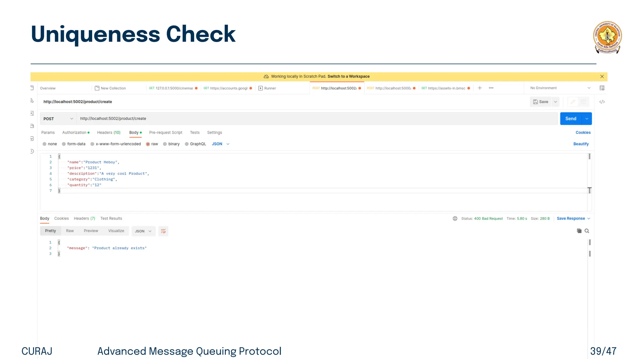 Uniqueness Check
CURAJ Advanced Message Queuing Protocol 39/47
 