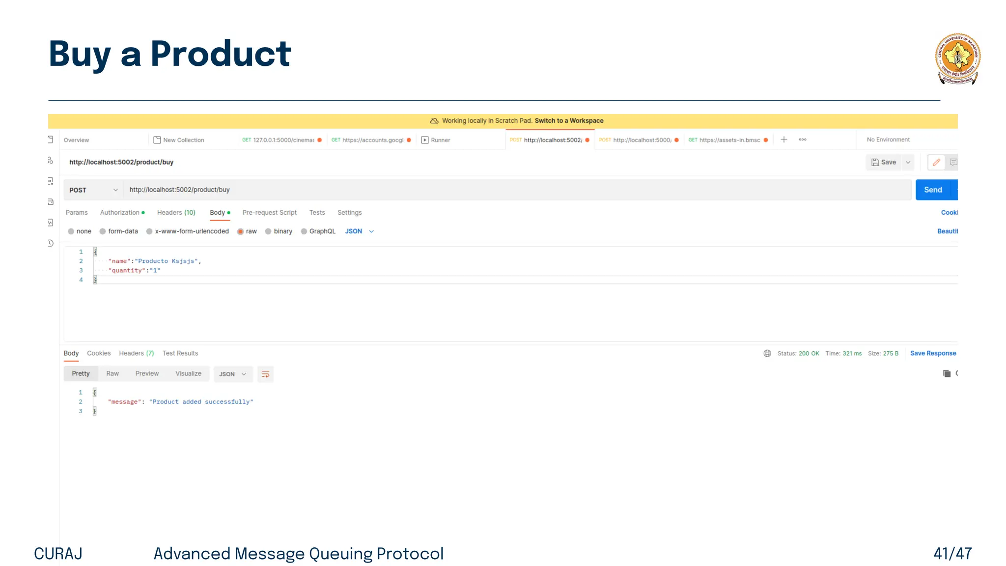 Buy a Product
CURAJ Advanced Message Queuing Protocol 41/47
 