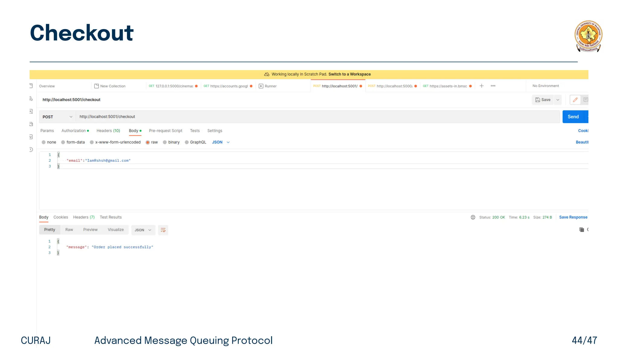 Checkout
CURAJ Advanced Message Queuing Protocol 44/47
 