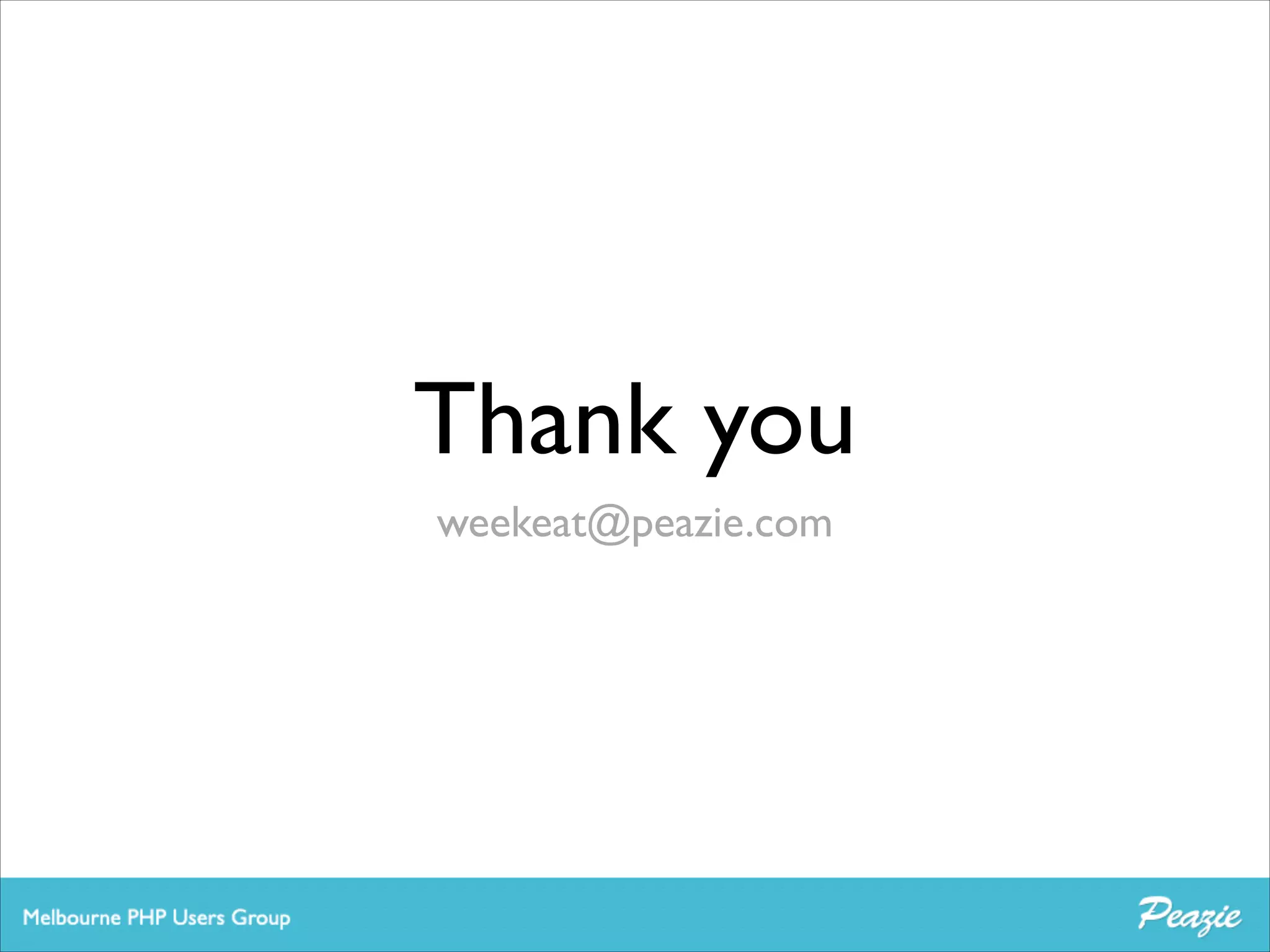 Thank you
weekeat@peazie.com

 