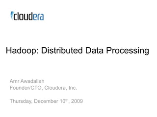 Hadoop: Distributed Data Processing