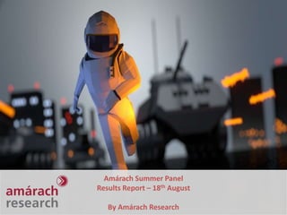 Amárach Summer Panel
Results Report – 18th August
By Amárach Research
 