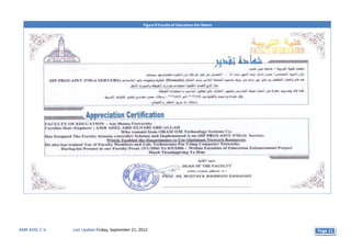 Figure 8 Faculty of Education Ain Shams




AMR ADEL C.V.   Last Update Friday, September 21, 2012                                       Page 11
 