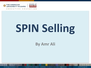 SPIN Selling
By Amr Ali
 