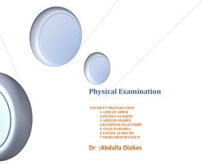 Physical Examination
]‫للمستند‬ ‫ي‬
‫الفرع‬ ‫العنوان‬ ‫[اكتب‬
 