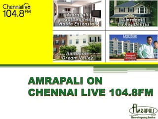 AMRAPALION CHENNAI LIVE 104.8FM 