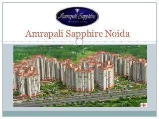 Amrapali Sapphire Noida

 